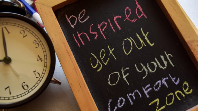 Be Inspired Get Out Of Your Comfort Zone